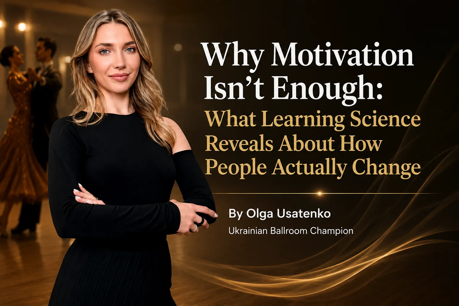 Why Motivation Isn't Enough: What Learning Science Reveals About How People Actually Change